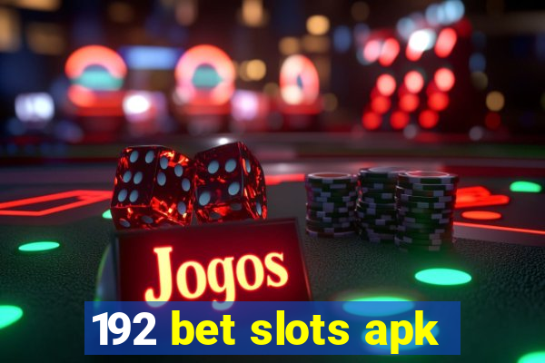 192 bet slots apk